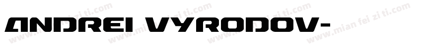 Andrei Vyrodov字体转换